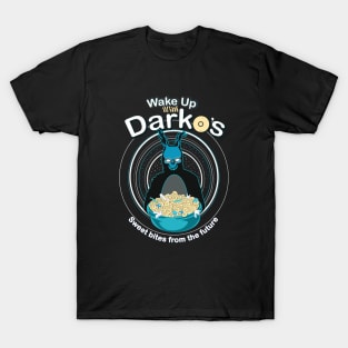 wake up with Darkos T-Shirt